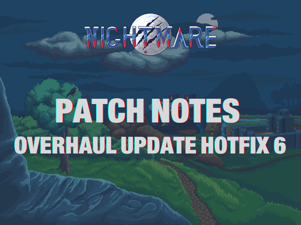 Patch notes of the hotfix 6 for Overhaul Update images