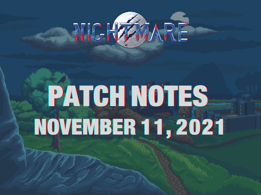 Patch notes of November 11, 2021 - Nightmare | Free To Play MMORPG