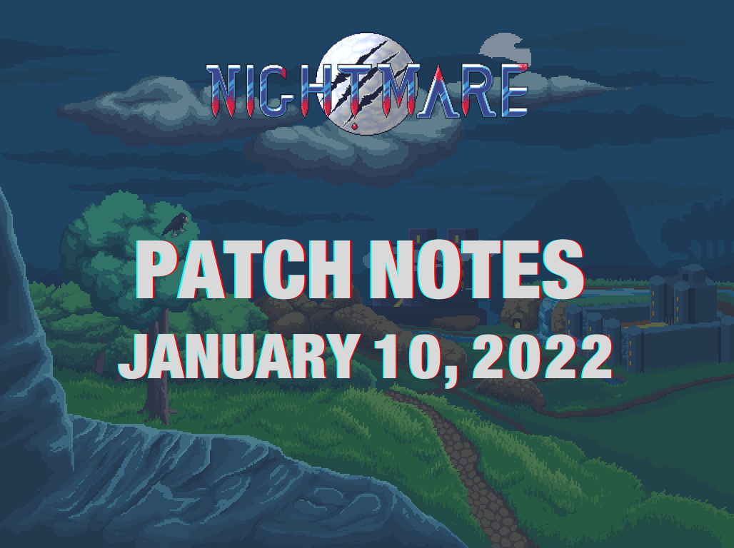 Patch notes of January 10, 2022 - Nightmare | Free To Play MMORPG