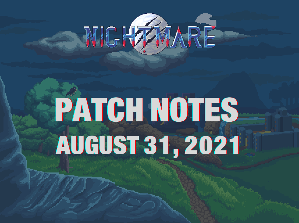 Patch notes of August 31, 2021 - Nightmare | Free To Play MMORPG