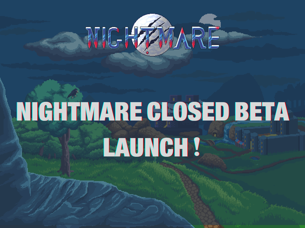 Nightmare closed beta launch ! - Nightmare | Free To Play MMORPG