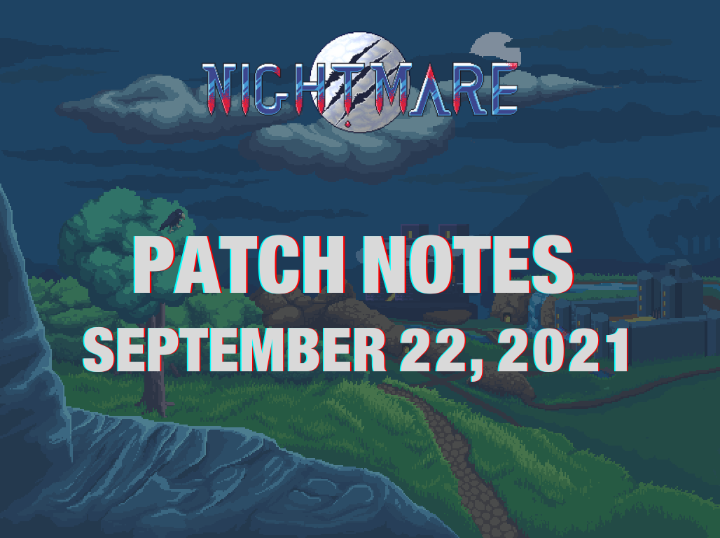 Patch notes of September 22, 2021 - Nightmare | Free To Play MMORPG