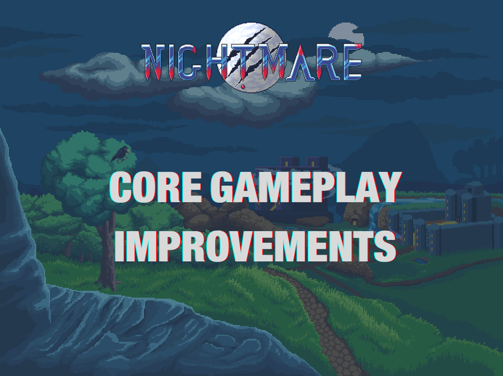 Nightmare - Core Gameplay Improvements - Nightmare | Free To Play MMORPG