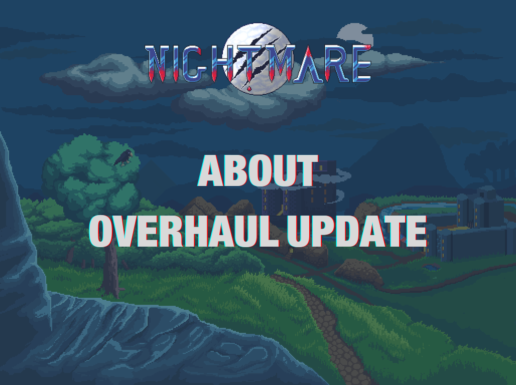 About Overhaul Update - Nightmare | Free To Play MMORPG